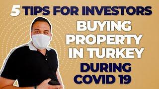 How to Buy Property in Turkey Online During Covid 19  5 Tips for Turkey Real Estate Investors!