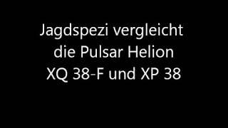 Jagdspezi vergleicht die Pulsar Helion XQ 38-F mit der XP 38