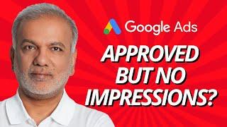 Google Ads Approved But No Impressions - Why Are Your Google Ads Not Getting Impressions?