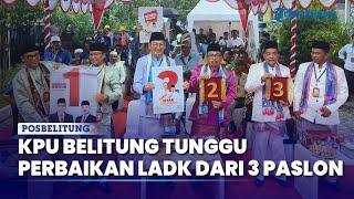 KPU Belitung Tunggu Perbaikan LADK dari Tiga Paslon Pilkada 2024 Sampai Malam Ini