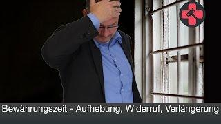 Bewährungszeit - Aufhebung, Widerruf, Verlängerung | EXPERTEHILFT mit Rechtsanwalt Frank Hannig