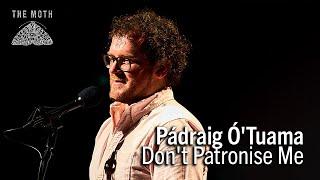 Pádraig Ó'Tuama | Don't Patronise Me | New York Mainstage 2018