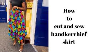 How to cut and sew a handkerchief skirt | Beginner friendly