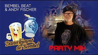 Bembel Beat & Andy Fischer - Dann kimmt de Bembel - Party Mix