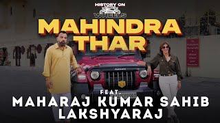 History on Wheels with Thar ft. Maharaj Kumar Sahib Lakshyaraj | Renuka Kirpalani | Season 2 | EP02