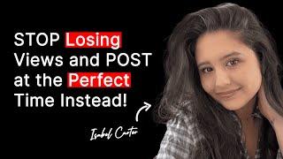 STOP Losing Views and POST at the Perfect Time Instead | Ep41 w/ Isabel Carter