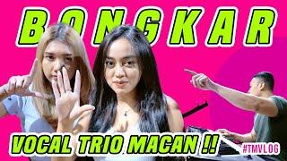 BONGKAR !! RAHASIA VOCAL TRIO MACAN !! #TMVlog