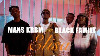 MANS KRBM - ELISA ft BLACK FAMILY (VIDEO OFICIAL 4K)