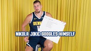 Nikola Jokić Googles Himself