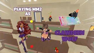 CLAWDEEN WOLF DESTROYS TEAMERS IN MM2 + GAMEPLAY (KEYBOARD ASMR)