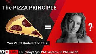 The PIZZA PRINCIPLE that Attracts Your Ideal Woman...