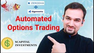 Secret Weapon Unlocked! Fully Automated Options Trading with Algorooms & Zerodha | Live Strategy