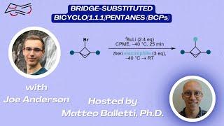 Synthesis of Bridge-substituted BCPs with Joe Anderson
