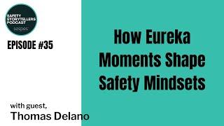 How Eureka Moments Shape Safety Mindsets