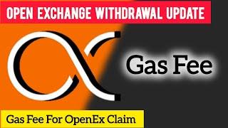 OpenEx withdrawals Update | OpenEX Gas fee important Update | OpenEX Claim Latest Update OpenEX News