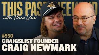 Craigslist Founder Craig Newmark | This Past Weekend w/ Theo Von #550