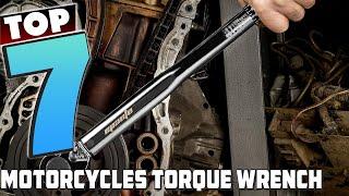 Top 7 Motorcycle Torque Wrenches You Need in Your Garage