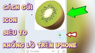 Cách gửi tin nhắn icon siêu to khổng lồ | Đại Vương TV