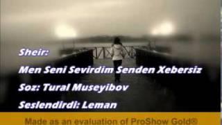 Mən Səni Sevirəm Səndən Xəbərsiz! - Tural Müseyibov