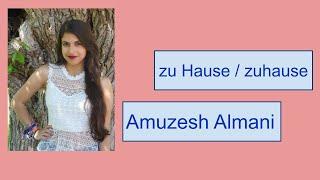 zu Hause / zuhause | Amuzesh Almani | Deutsch lernen auf Farsi A1/A2