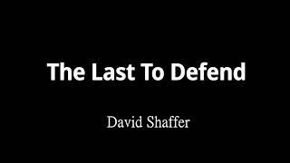 The Last To Defend 最後防線 - David Shaffer