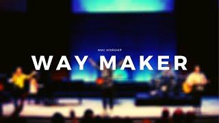 Way Maker (feat: Chandler Walters) || NMC Worship (LIVE)