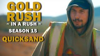 Gold Rush (In a Rush) Recap - Season 15, Episode 3 - Quicksand