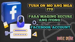 turn on mo ang mga ito para maging secure ang iyong Facebook Account