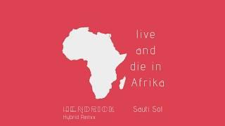 Sauti Sol - Live and Die in Afrika (Hendrick Remix)