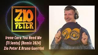 Irene Cara You Need Me (Ti Sento) (Remix 2024) - Zio Peter & Bruno Guerrini