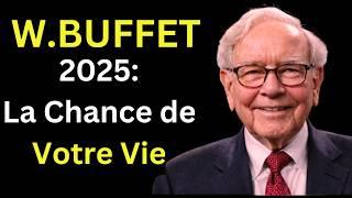 La plus grande opportunité d'investissement de votre vie -  Warren Buffett pour 2025