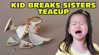 Kid Temper Tantrum BREAKS Sister's Tea Cup! [Original]
