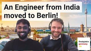 An Engineer from India moved to Berlin!