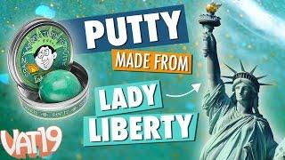 Thinking Putty with shavings of the Statue of Liberty inside!