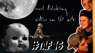 (WARNING) THE 10 MOST DISTURBING VIDEOS |  TAF #16