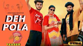 Deh Pola ( Official Teaser ) Satya Palwaliya | Sushma Chaudhary | Latest Harynavi Dj Songs 2023