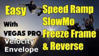 SloMo - Speed ramp - Freeze frame - & Reverse with Velocity Envelope in Vegas Pro
