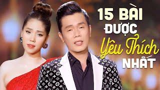 15 Ca Khúc Song Ca Được Khán Giả Yêu Thích Nhất 2022  Nhạc Vàng Trữ Tình Chọn Lọc