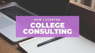 How I started College Consulting