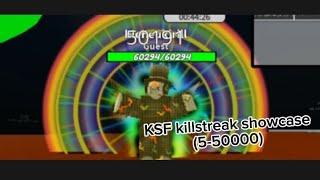 KSF killstreak showcase (5-50000) | Streak Swords