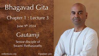 Bhagavad Gita Verse by Verse | Chapter 1 : Lecture 3  | Verse 8-14 | Jun 9