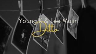 Day6 Young K & Lee Mujin - Ditto Lyrics [Han/Rom/Eng] original song by New Jeans