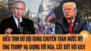 Toàn cảnh thế giới: Biểu tình rung chuyển nước Mỹ; ông Trump hạ giọng với Nga, cắt đứt với Kiev
