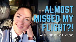 PILOT LIFE VLOG | Flying & Working as a Regional Airline First Officer | ALMOST MISSED MY FLIGHT??!