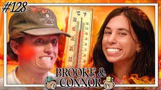 It’s Heat Rash Season | Brooke and Connor Make A Podcast - Episode 128