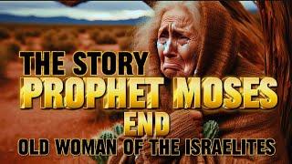 The story of an old woman from the children of Israel who entered heaven with the Prophet Moses