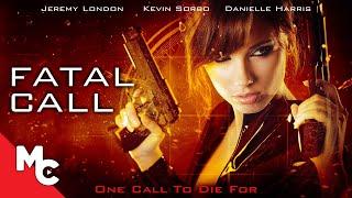 Fatal Call | Full Movie | Action Thriller | Kevin Sorbo | Danielle Harris