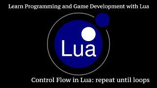 repeat until Loops in Lua