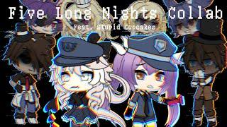 [FNAF GLMV] Five Long Nights (Collab w/ stupid cupcakes) | 7k special | Gacha