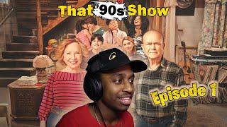 THAT 90s SHOW EPISODE 1 REACTION!! WELCOME BACK!!